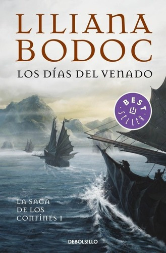 Los Dias Del Venado (saga Confines I) - Bodoc, Liliana, De Bodoc, Liliana. Editora Debolsillo Em Espanhol