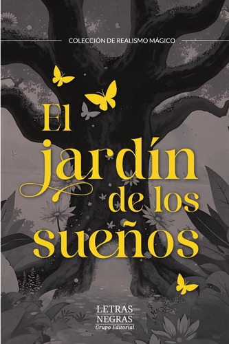 El Jardin De Los Suenos, De Yesid Benítez González. Editorial Grupo Letras Negras, Tapa Blanda, Edición 1 En Español, 2024