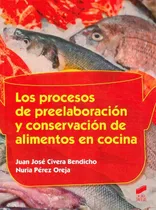 Comprar Libro Los Procesos De Preelaboración Y Conservación De Alime