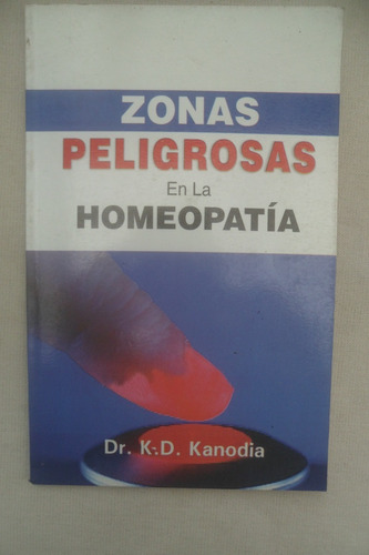 Zonas Peligrosas En La Homeopatia - Dr. Kanodia 