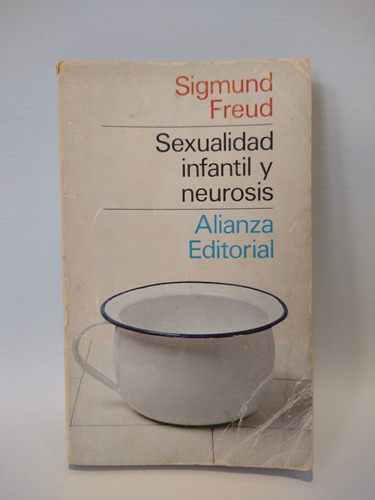 Sexualidad Infantil Y Neurosis Sigmund Freud Alianza 