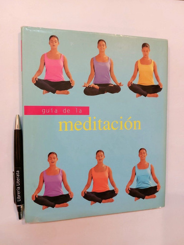Guía De La Meditación Lorraine Turner Ed. Parragon Tapa Dura