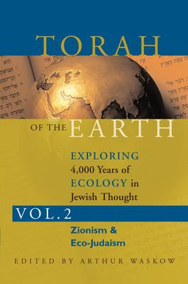 Torah Of The Earth : Exploring 4,000 Years Of Ecology In ...