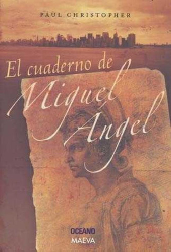 Cuaderno De Miguel Angel, El, De Christopher, Paul. Editorial Maeva, Tapa Tapa Blanda En Español