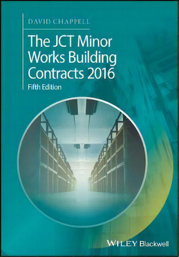 The Jct Minor Works Building Contracts 2016, De David Chappell. Editorial John Wiley And Sons Ltd En Inglés