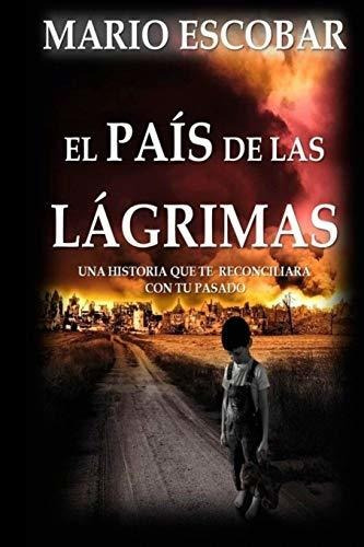 Libro : El Pais De Las Lagrimas - Escobar, Mario