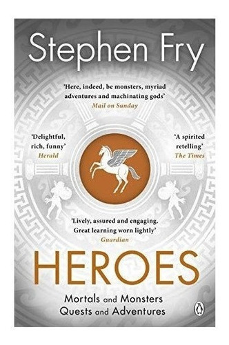 Heroes : The Myths Of The Ancient Greek Heroes Retold - S...