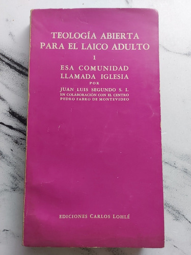 Teología Abierta Para El Laico Adulto. Juan S. I. 52619