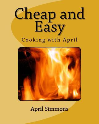 Libro Cheap And Easy : Cooking With April - April Simmons