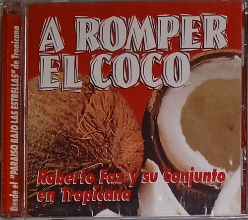 Roberto Faz Y Su Conjunto En Tropicana - A Romper El Coco