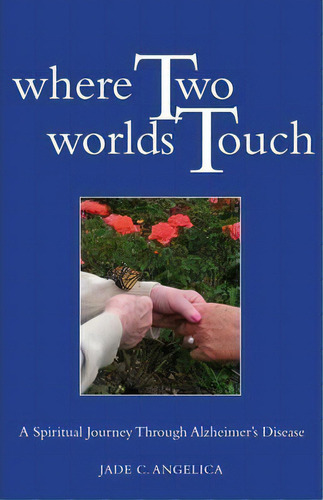 Where Two Worlds Touch, De Jade Christine Angelica. Editorial Skinner House Books, Tapa Blanda En Inglés