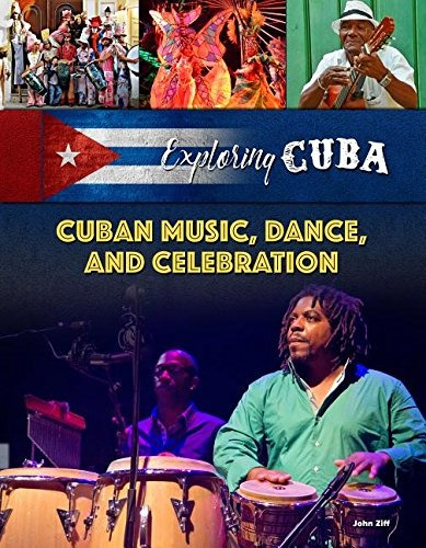 Musica Cubana Danza Y Celebraciones Explorando Cuba