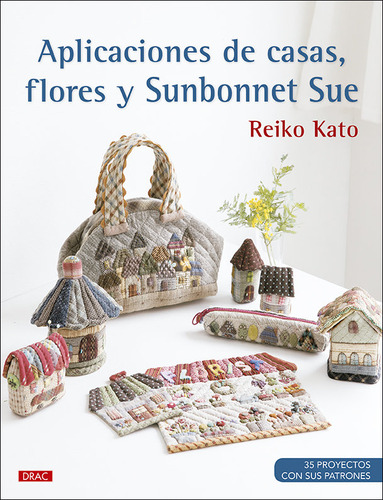 Libro Aplicaciones De Casas, Flores Y Sunbonnet Sue