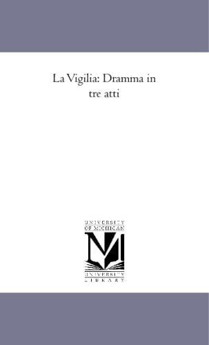 Libro: La Vigilia: Dramma In Tre Atti (italian Edition)