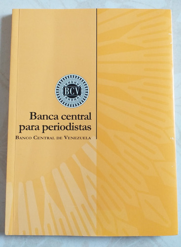 Banca Central Para Periodistas. Bcv