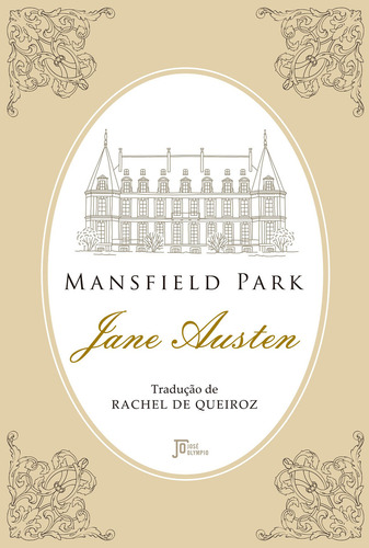 Mansfield Park, De Jane Austen. Editora Jose Olympio, Capa Mole Em Português, 2021