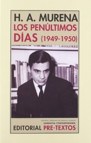 Penultimos Dias, Los(1949 - 1950) - Héctor A. Murena