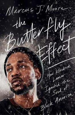 The Butterfly Effect : How Kendrick Lamar Ignited The Sou...
