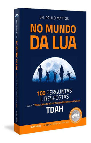 Libro No Mundo Da Lua 17ed 20 De Mattos Dr Paulo Autentica