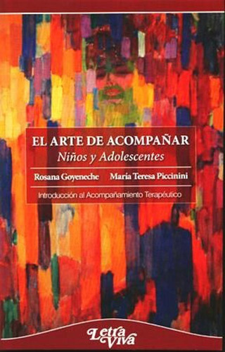 Libro - El Arte De Acompañar - Goyeneche Rosana