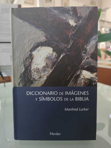 Diccionario De Imágenes Y Símbolos De La Biblia - Herder