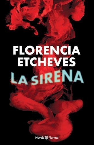 La Sirena - Florencia Etcheves - Libro Planeta