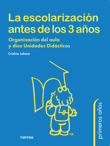 Libro La Escolarizaciã³n Antes De Los 3 Aã±os - Lahora Pã...