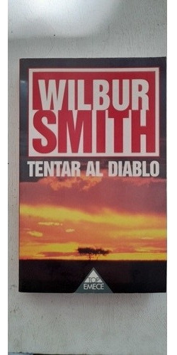 Tentar Al Diablo De Wilbur Smith - Top Emece (usado) 