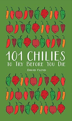 101 Chilies To Try Before You Die, De David Floyd. Editorial Firefly Books, Tapa Dura En Inglés