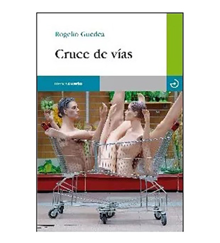 Cruce De Vias - Guedea Rogelio - Ediciones Calamo - #w