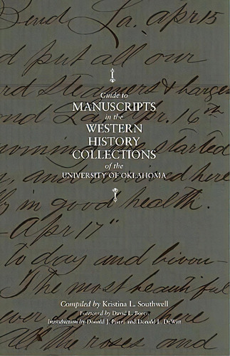 Guide To Manuscripts In The Western History Collection Of The University Of Oklahoma, De Kristina L. Southwell. Editorial University Oklahoma Press, Tapa Blanda En Inglés