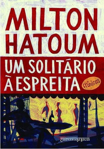 Um solitário à espreita, de Hatoum, Milton. Editora Schwarcz SA, capa mole em português, 2013