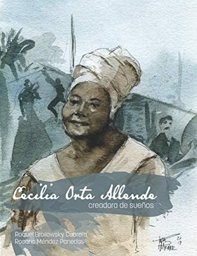 Libro: Cecilia Orta Allende, Creadora De Sueños (spanish Edi