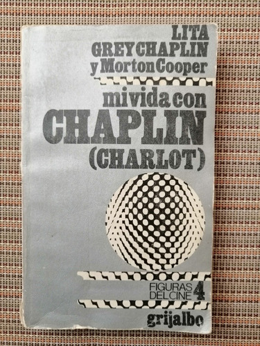 Mi Vida Con Chaplin (charlot) Lita Grey Chaplin M. Cooper 