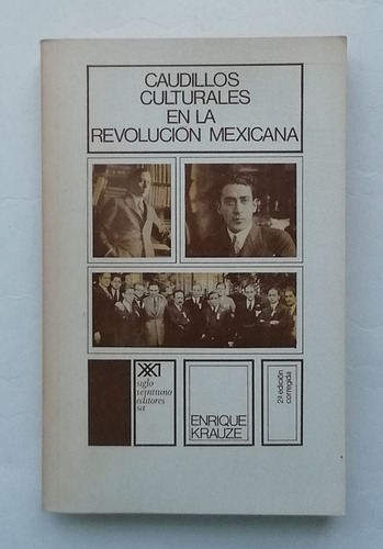 Caudillos Culturales En La Revolución Mexicana 