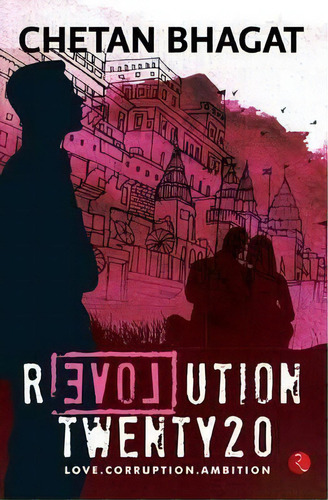 Revolution 2020, De Chetan Bhagat. Editorial Rupa Co, Tapa Blanda En Inglés