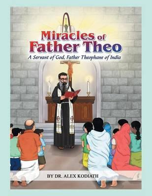 Libro Miracles Of Father Theo : A Servant Of God, Father ...