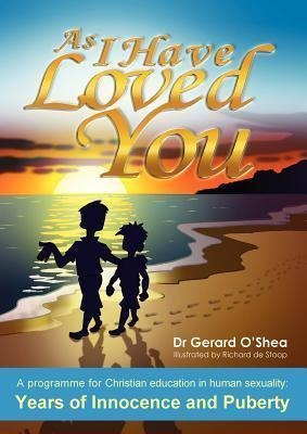 As I Have Loved You. : A Programme For Christian Education I