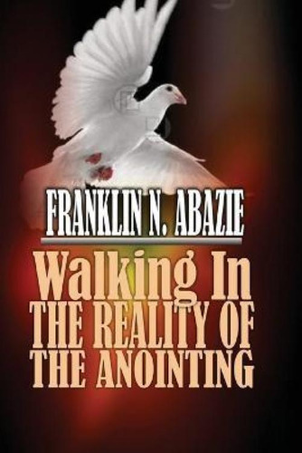 Libro Walking In The Reality Of The Anointing : The Holy ...