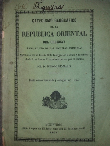 Catecismo Geográfico Uruguay Isidoro De María 1871