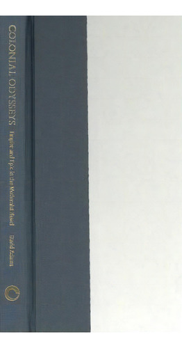Colonial Odysseys, De David Adams. Editorial Cornell University Press, Tapa Dura En Inglés