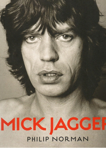 Livro Mick Jagger De Philip Norman.edit.scharwcz,sp,2012,tradução De A.hattnher E Carfina,c.foto Da Capa Marcia Resnick