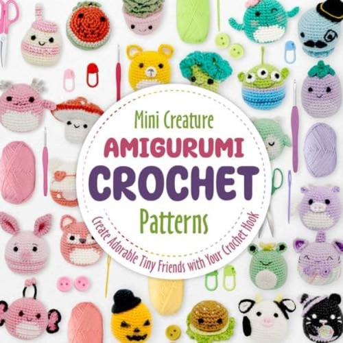 Libro: Mini Creature Amigurumi Crochet Patterns: Create Tiny