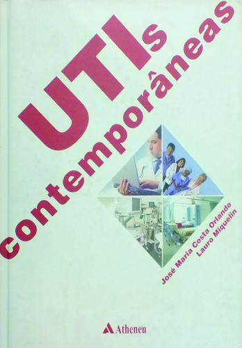 UTIS contemporâneas, de Orlando, José Maria Costa. Editora Atheneu Ltda, capa mole em português, 2008