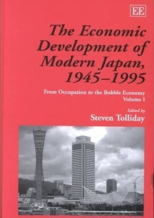 The Economic Development Of Modern Japan, 1945-1995 : F&-.