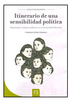 Itinerario De Una Sensibilidad Política Feminismo Y Trabajo 