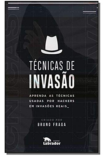 Libro Técnicas De Invasão Aprenda As Técnicas Usadas Por Hac