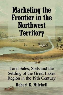 Libro Marketing The Frontier In The Northwest Territory :...