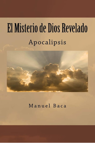 Libro: El Misterio De Dios Revelado: Apocalipsis (spanish Ed