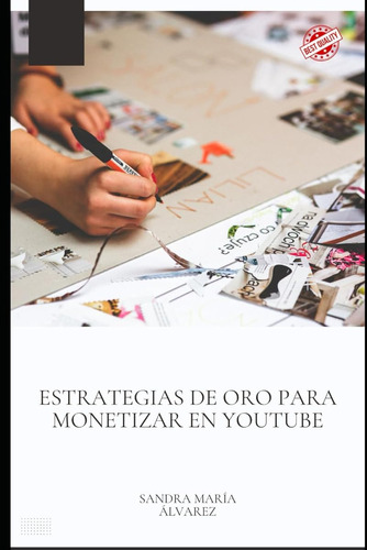 Estrategias De Oro Para Monetizar En Youtube: Crea Un Canal 